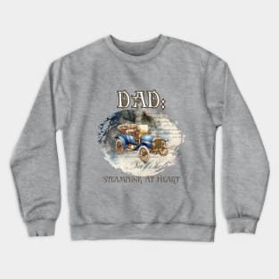 Dad: Steampunk At Heart Vintage Car Crewneck Sweatshirt